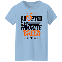 Load image into Gallery viewer, Adopted Is My Favorite Breed Ladies&#39; T-Shirt