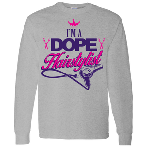 Dope Hairstylist Long Sleeve Shirt
