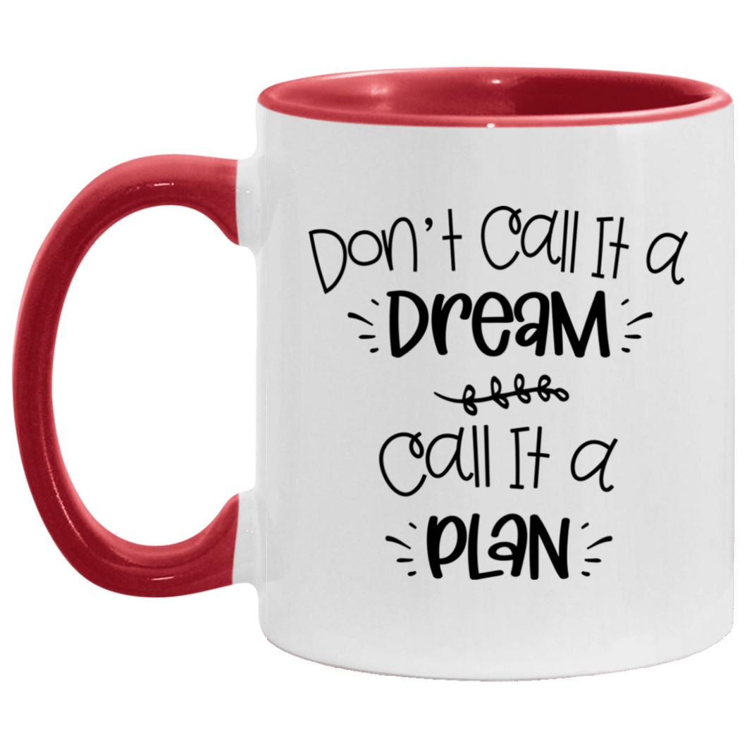 Don't Call It A Dream 11 oz. Accent Mug