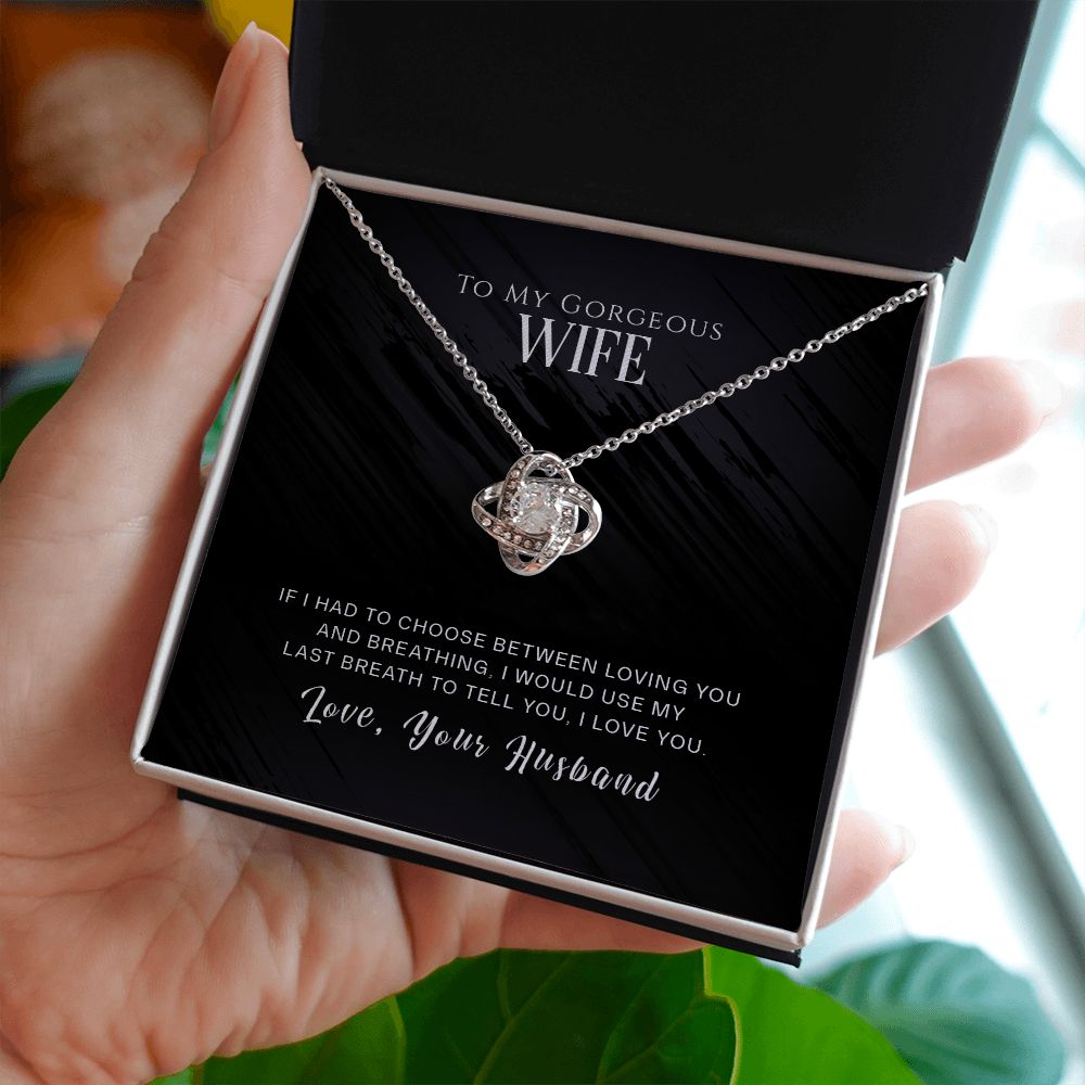 To My Gorgeous Wife Love Knot Necklace.