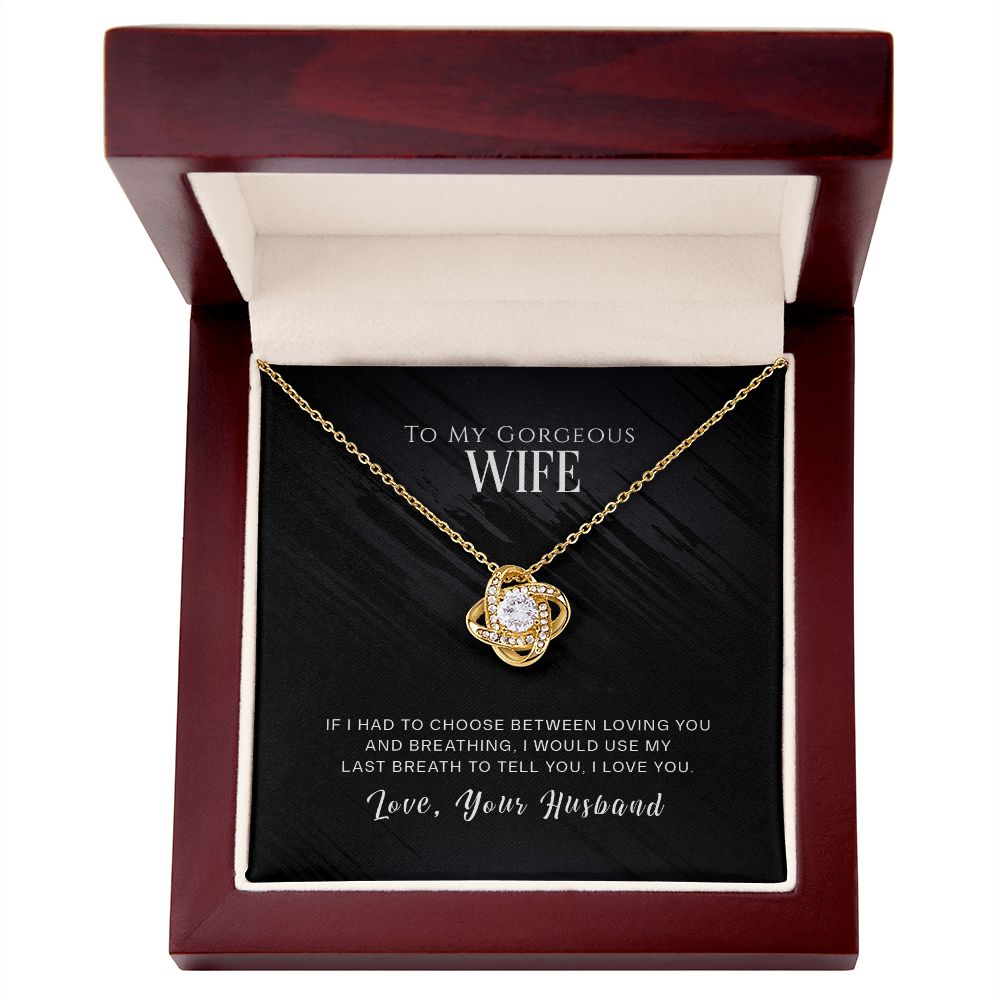To My Gorgeous Wife Love Knot Necklace.