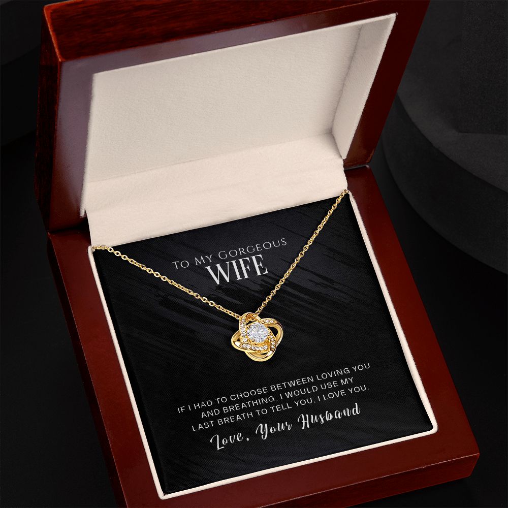To My Gorgeous Wife Love Knot Necklace.