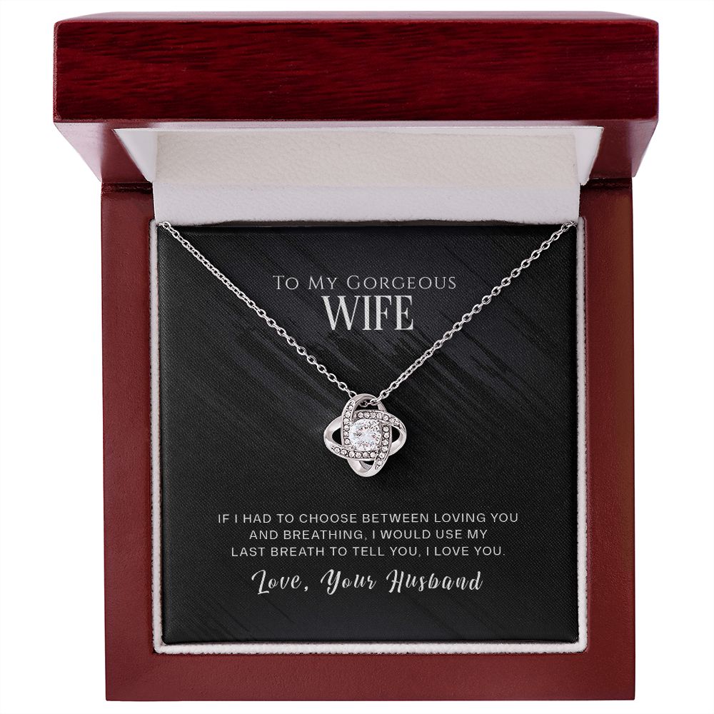 To My Gorgeous Wife Love Knot Necklace.
