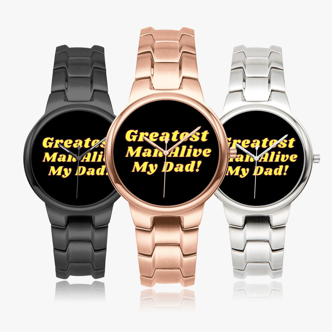 Greatest Man Alive-My Dad-Exclusive Stainless Steel Quartz Watch